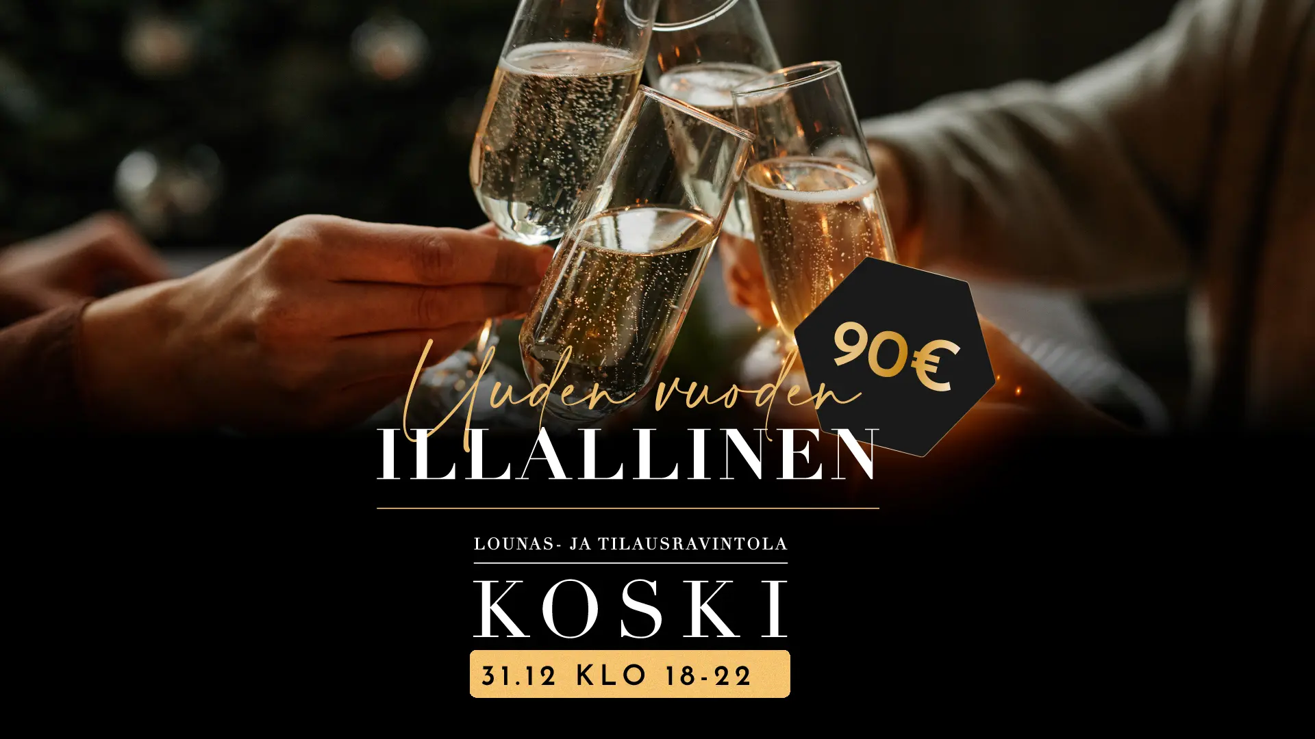 Ravintola Koski - Uuden vuoden illallinen 31.12. Ravintola Koski - Uuden vuoden illallinen 31.12.